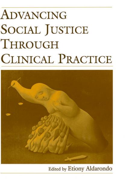 Advancing Social Justice Through Clinical Practice