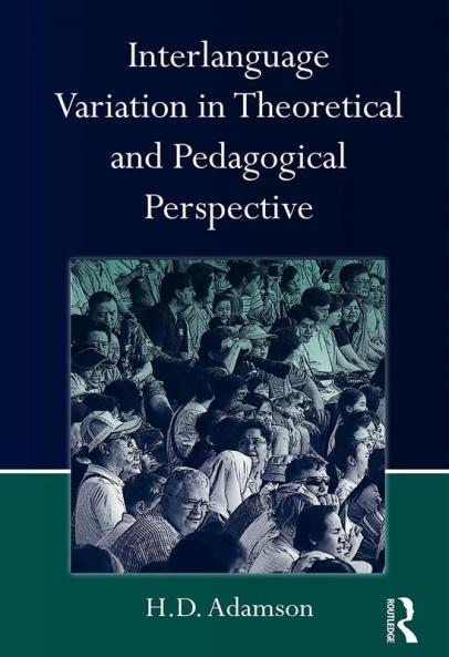 Interlanguage Variation in Theoretical and Pedagogical Perspective