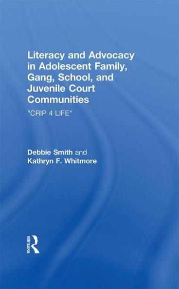 Literacy and Advocacy in Adolescent Family Gang School and Juvenile Court Communities