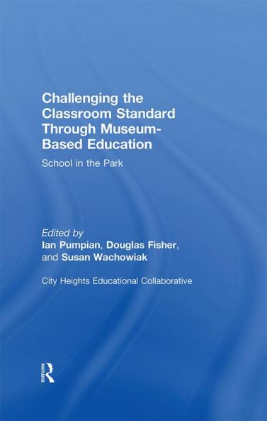 Challenging the Classroom Standard Through Museum-based Education