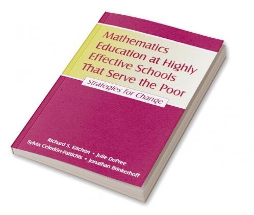 Mathematics Education at Highly Effective Schools That Serve the Poor