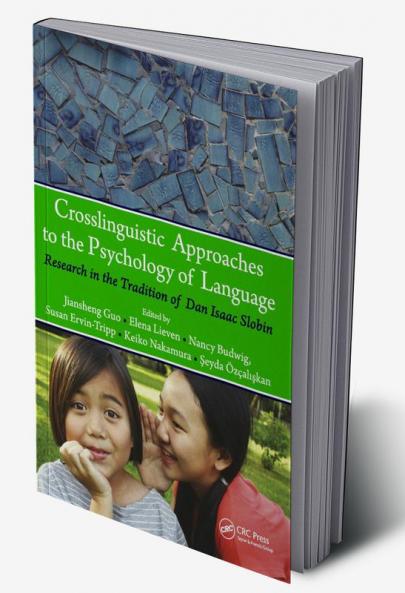 Crosslinguistic Approaches to the Psychology of Language