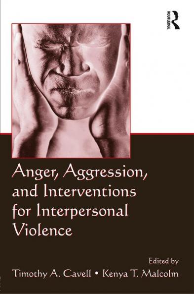 Anger Aggression and Interventions for Interpersonal Violence