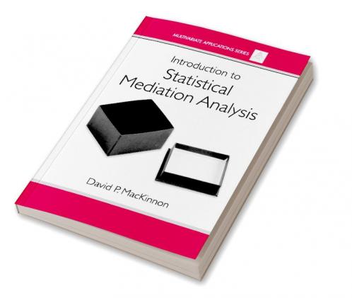 Introduction to Statistical Mediation Analysis