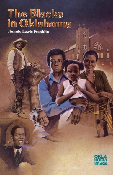 The Blacks in Oklahoma (The Newcomers to a New Land Series)