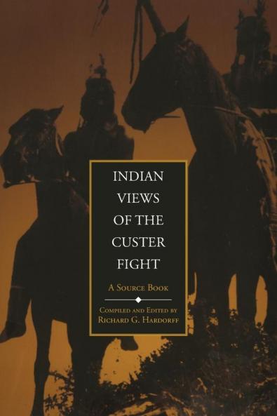 Indian Views of the Custer Fight