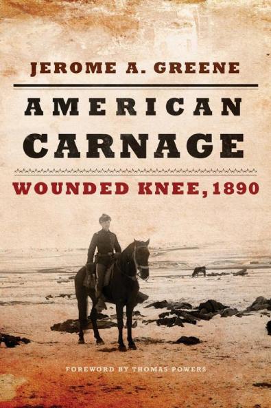 American Carnage: Wounded Knee 1890