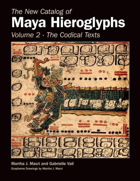 New Catalog of Maya Hieroglyphs Volume Two
