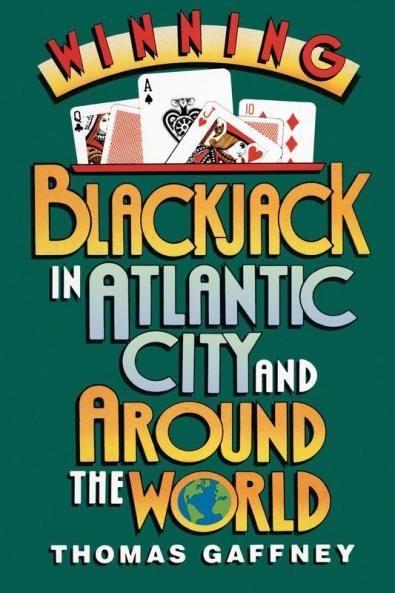 Winning Blackjack at Atlantic City and Around the World