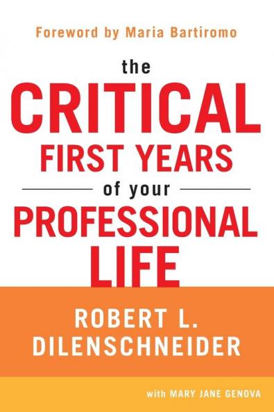 The Critical First Years of Your Professional Life