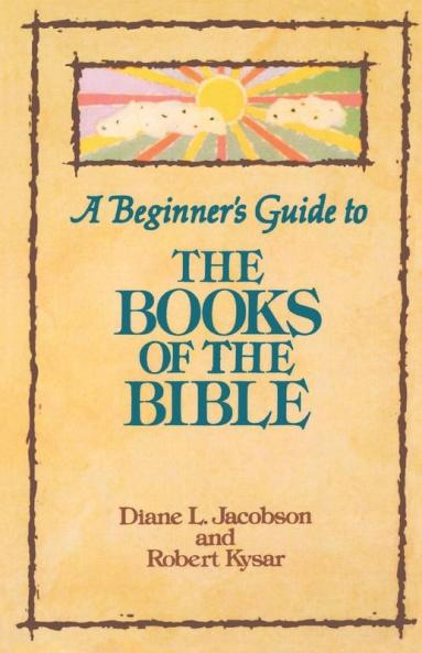 A Beginner's Guide to the Books of the Bible
