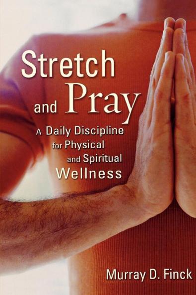 Stretch and Pray