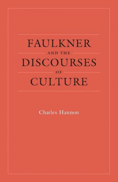 Faulkner and the Discourses of Culture