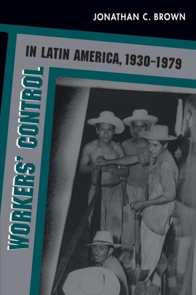 Workers' Control in Latin America 1930-1979