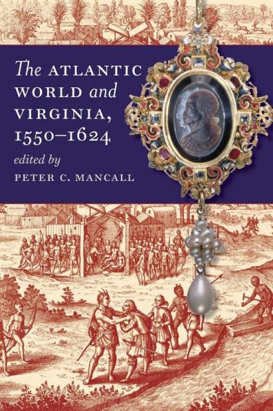 The Atlantic World and Virginia 1550-1624