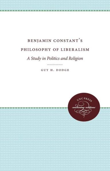 Benjamin Constant's Philosophy of Liberalism