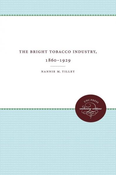 The Bright Tobacco Industry 1860-1929