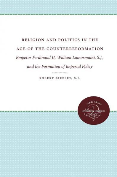 Religion and Politics in the Age of the Counterreformation