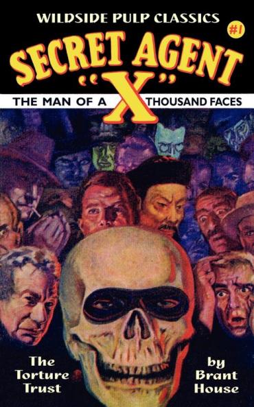 Secret Agent "X": The Torture Trust (Wildside Pulp Classics: Secret Agent X)