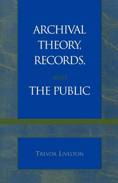Archival Theory Records and the Public