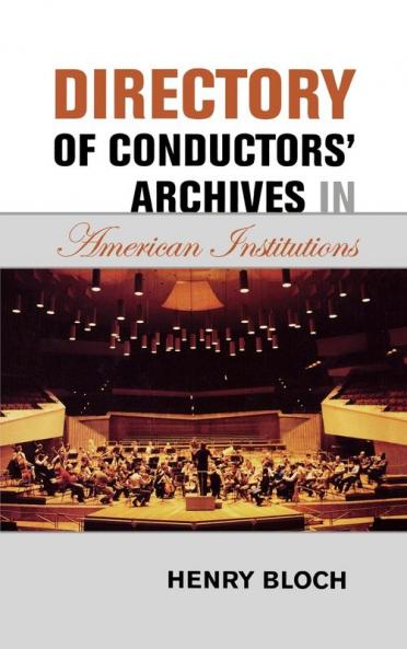 Directory of Conductors' Archives in American Institutions