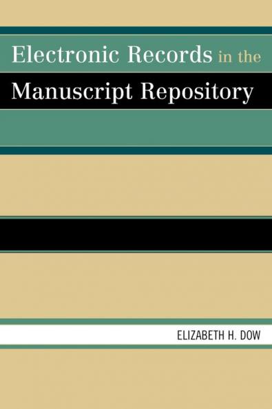 Electronic Records in the Manuscript Repository