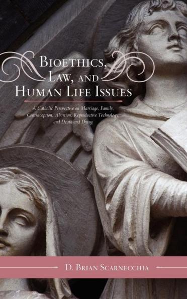 Bioethics Law and Human Life Issues