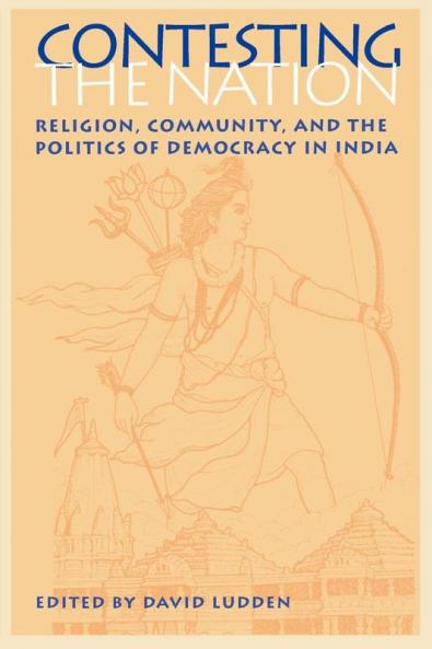 Contesting the Nation: Religion Community and the Politics of Democracy in India (South Asia Seminar)