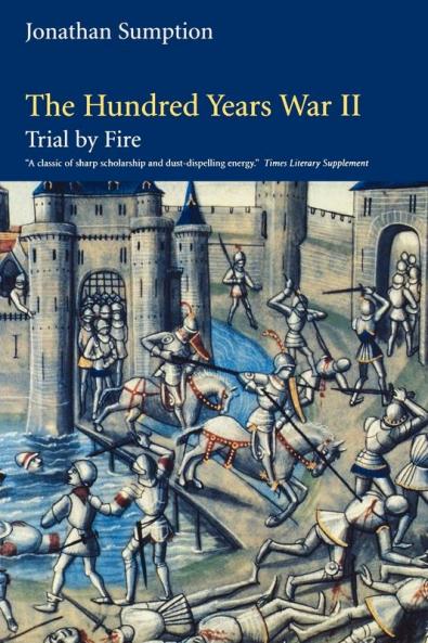 The Hundred Years War: Trial by Fire: 2 (The Middle Ages Series)