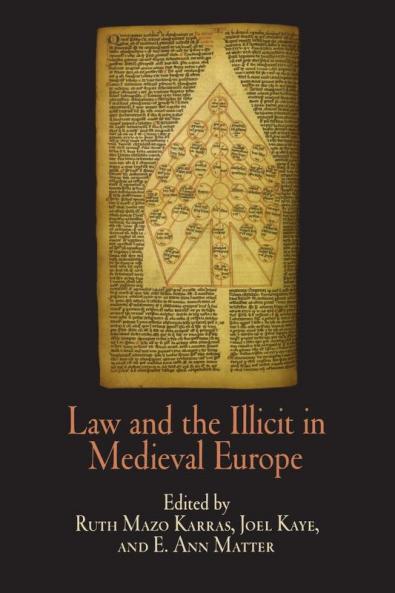 Law and the Illicit in Medieval Europe (The Middle Ages Series)