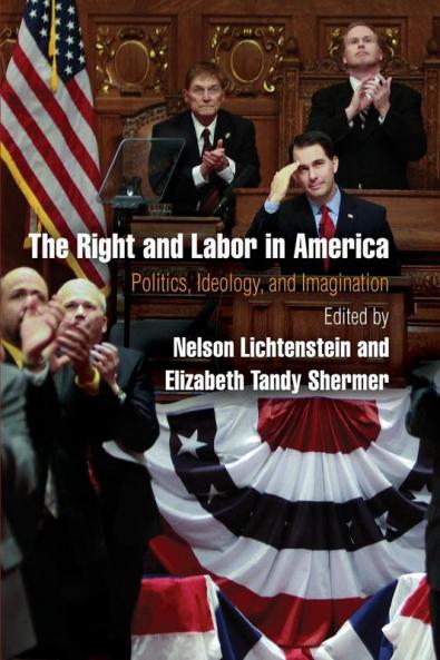 The Right and Labor in America