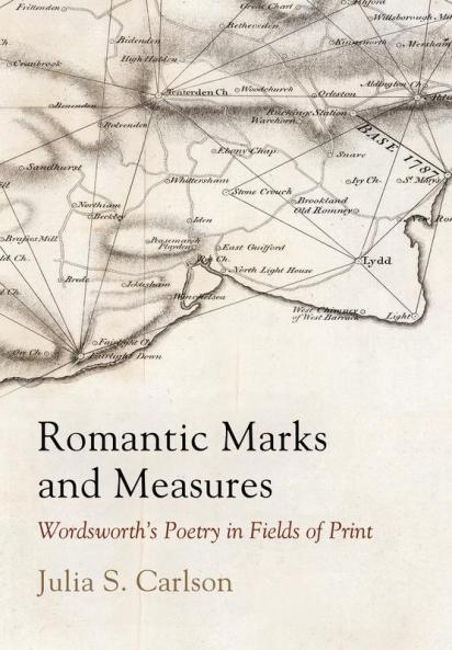 Romantic Marks and Measures: Wordsworth's Poetry in Fields of Print (Material Texts)