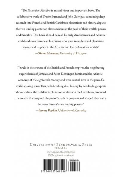 The Plantation Machine: Atlantic Capitalism in French Saint-Domingue and British Jamaica (The Early Modern Americas)