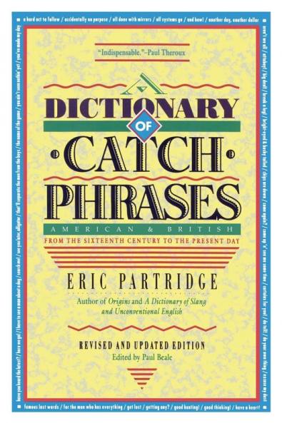 Dictionary of Catch Phrases