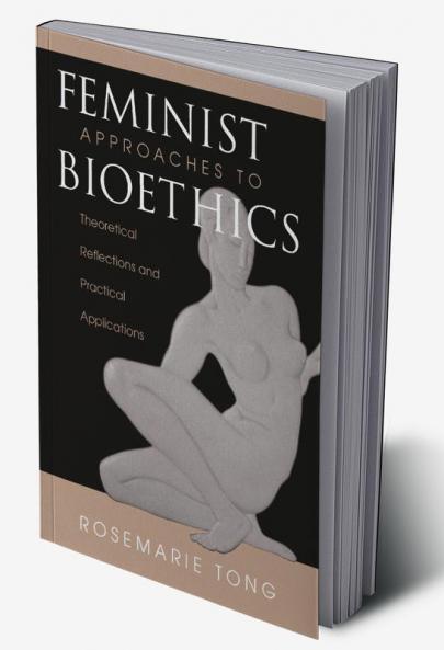 Feminist Approaches To Bioethics