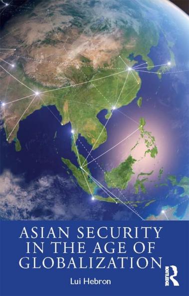 Asian Security in the Age of Globalization