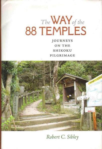 The Way of the 88 Temples: Journeys on the Shikoku Pilgrimage