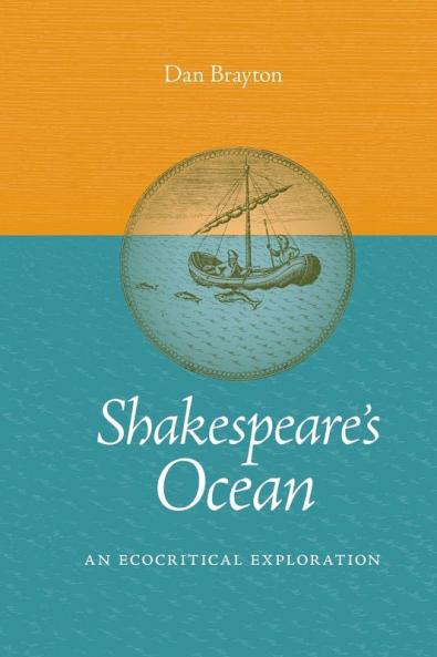 Shakespeare's Ocean: An Ecocritical Exploration (Under the Sign of Nature)