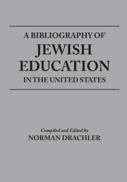 Bibliography of Jewish Education in the United States