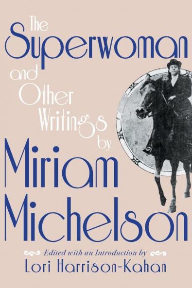 Superwoman and Other Writings by Miriam Michelson