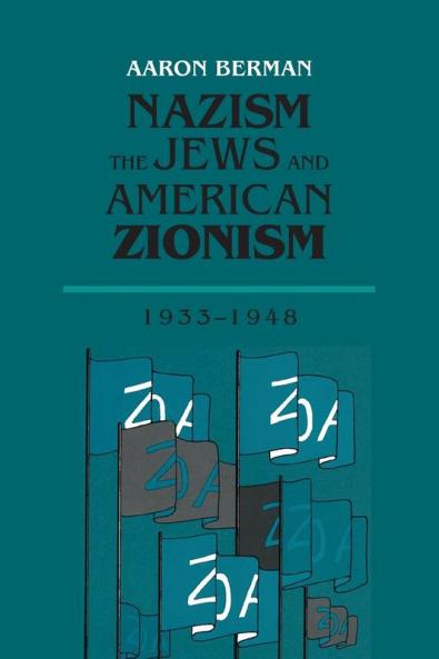 Nazism The Jews and American Zionism 1933-1948