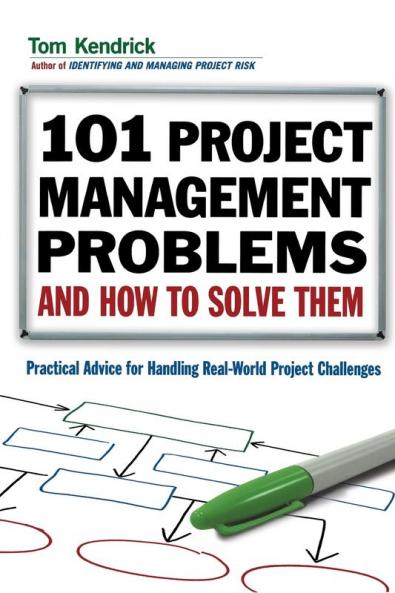 101 Project Management Problems and How to Solve Them