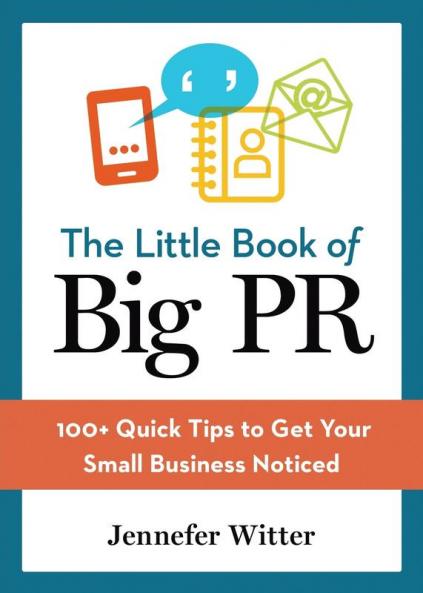 The Little Book of Big PR