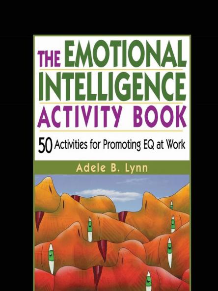 The Emotional Intelligence Activity Book