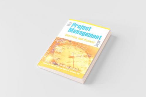 The Project Management Question and Answer Book