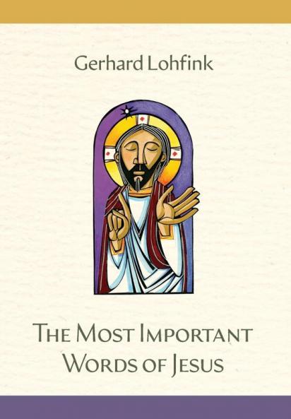 The Most Important Words of Jesus