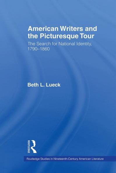 American Writers and the Picturesque Tour