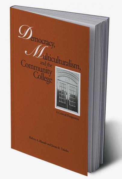 Democracy Multiculturalism and the Community College