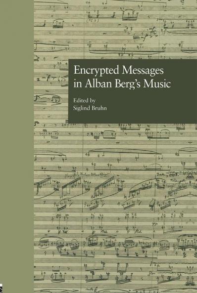 Encrypted Messages in Alban Berg's Music