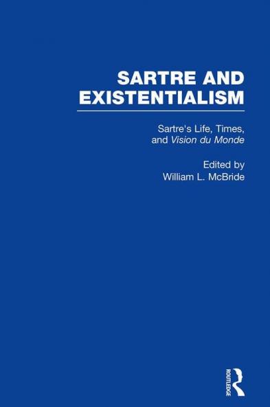 Sartre's Life Times and Vision du Monde